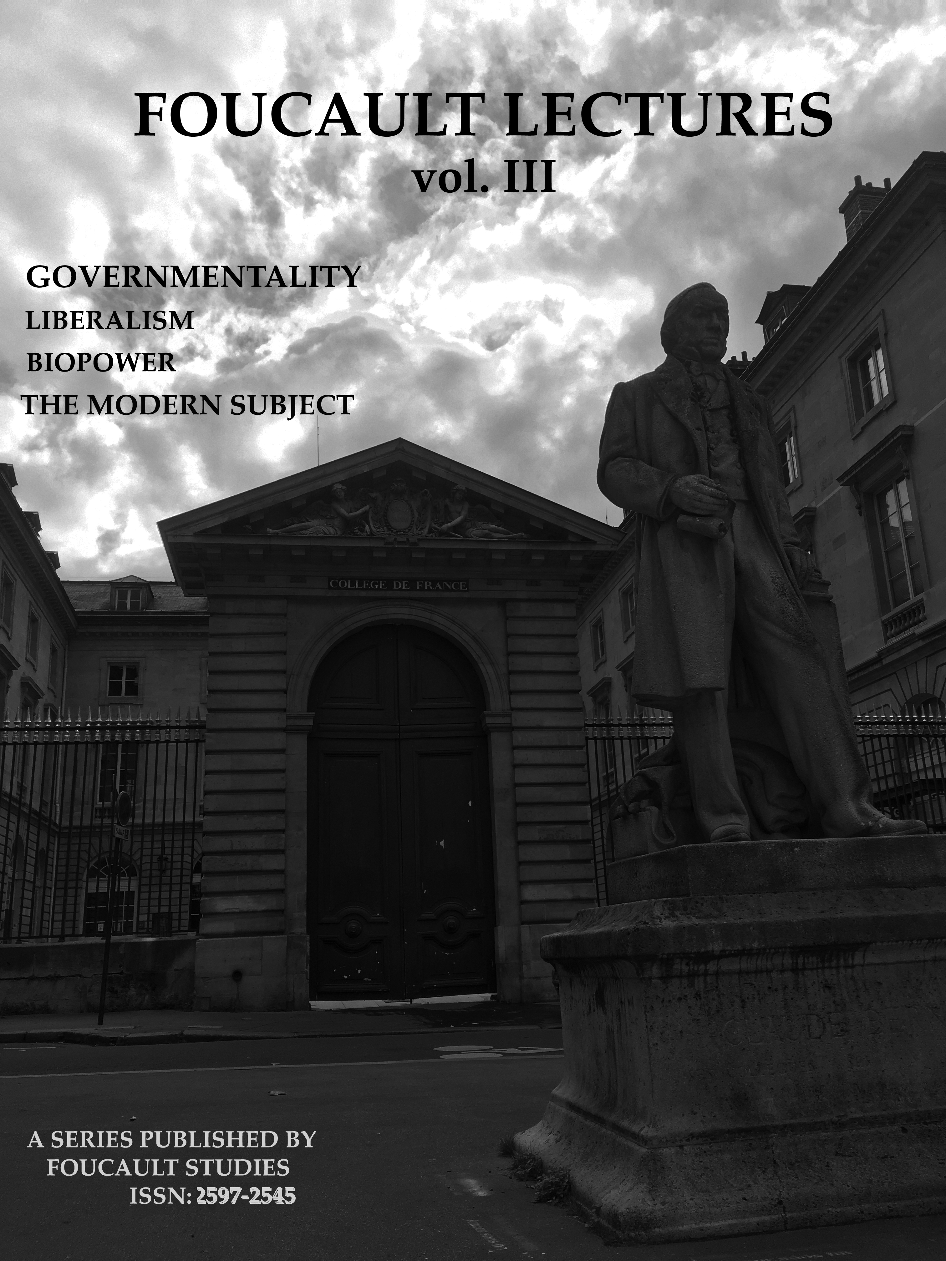 					View Vol III, No 1: Governmentality, Liberalism, Biopower, Genealogy of the Modern Subject. 
				